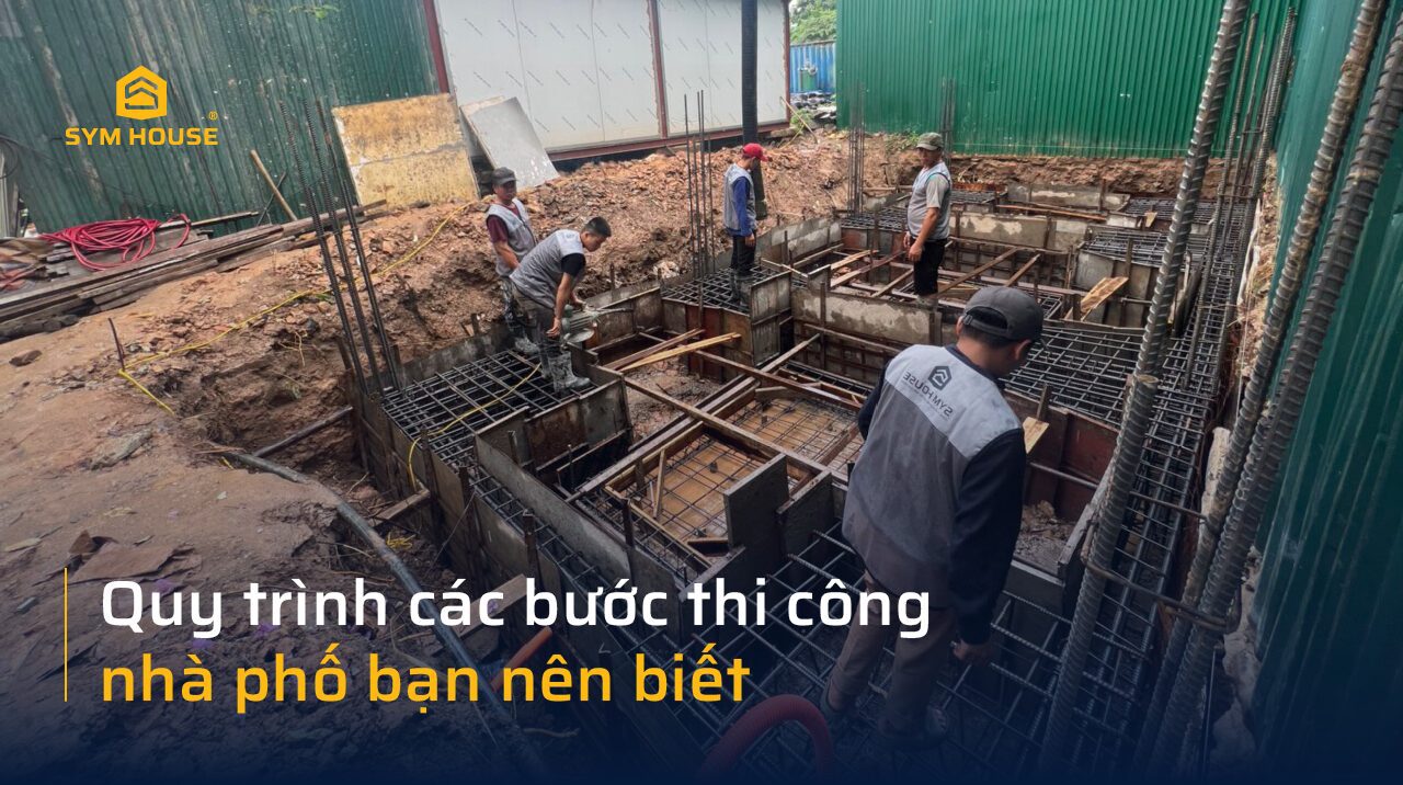 quy trinh thi cong cac buoc nha pho